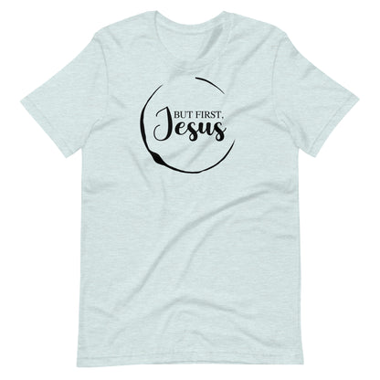 But First Jesus Women's T-Shirt