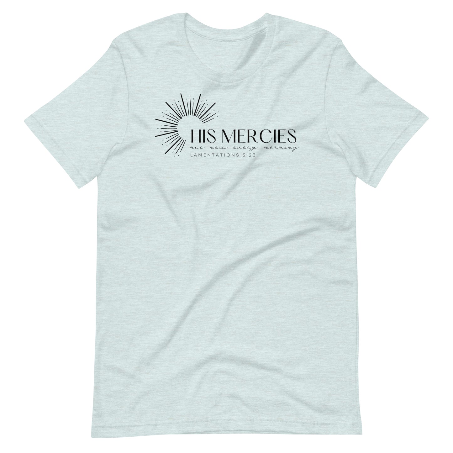 His Mercies are New Every Morning Women's T-Shirt