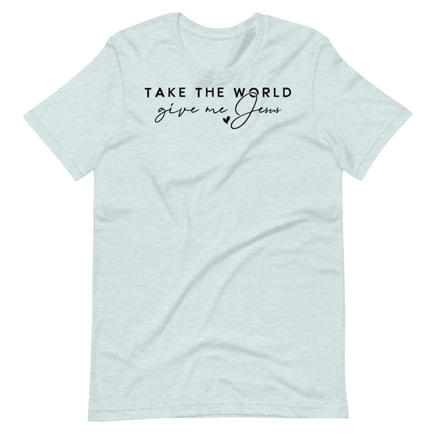 Take the World Give Me Jesus Women's T-shirt