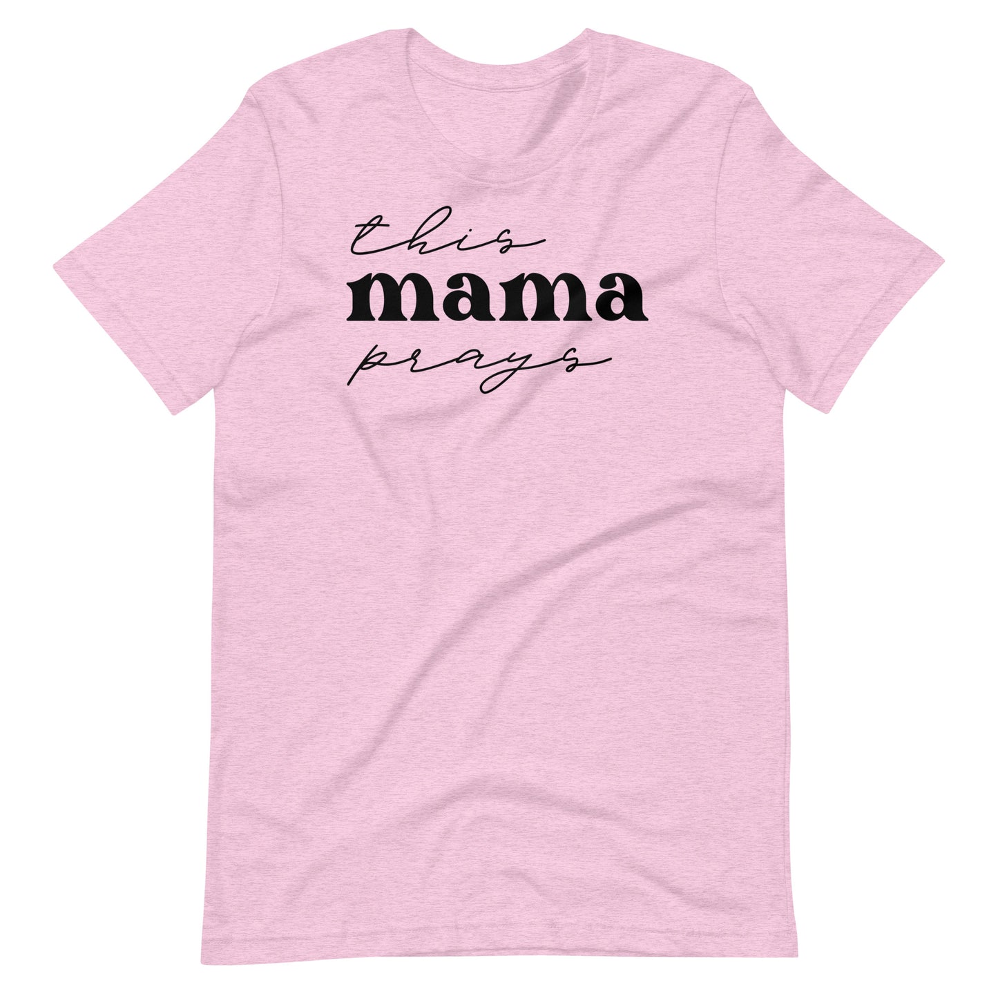 This Mama Prays Women's T-Shirt