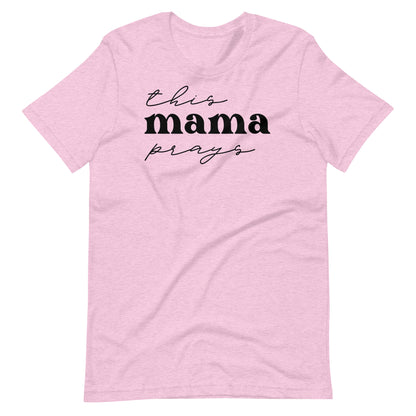 This Mama Prays Women's T-Shirt