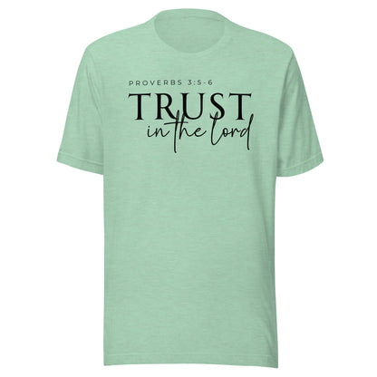 Trust in the Lord Unisex T-Shirt