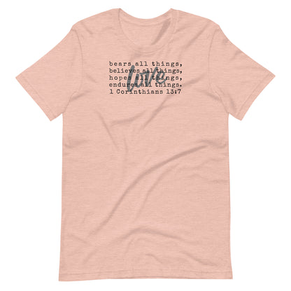 Love Bears Believes Hopes Endures 1 Corinthians 13:7 Women's T-Shirt