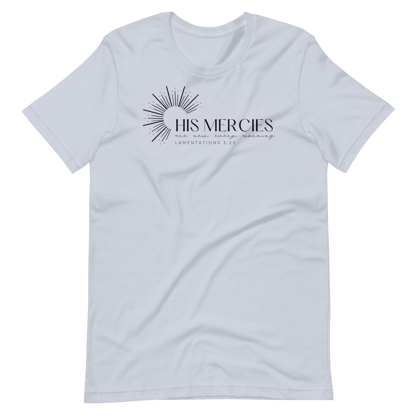 His Mercies are New Every Morning Women's T-Shirt