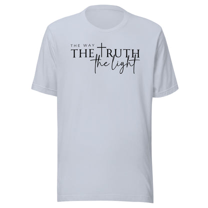 The Way the Truth the Light Unisex T-Shirt