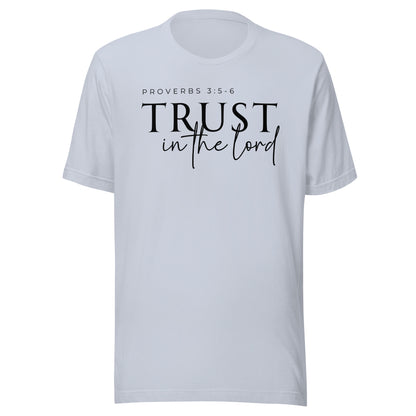 Trust in the Lord Unisex T-Shirt