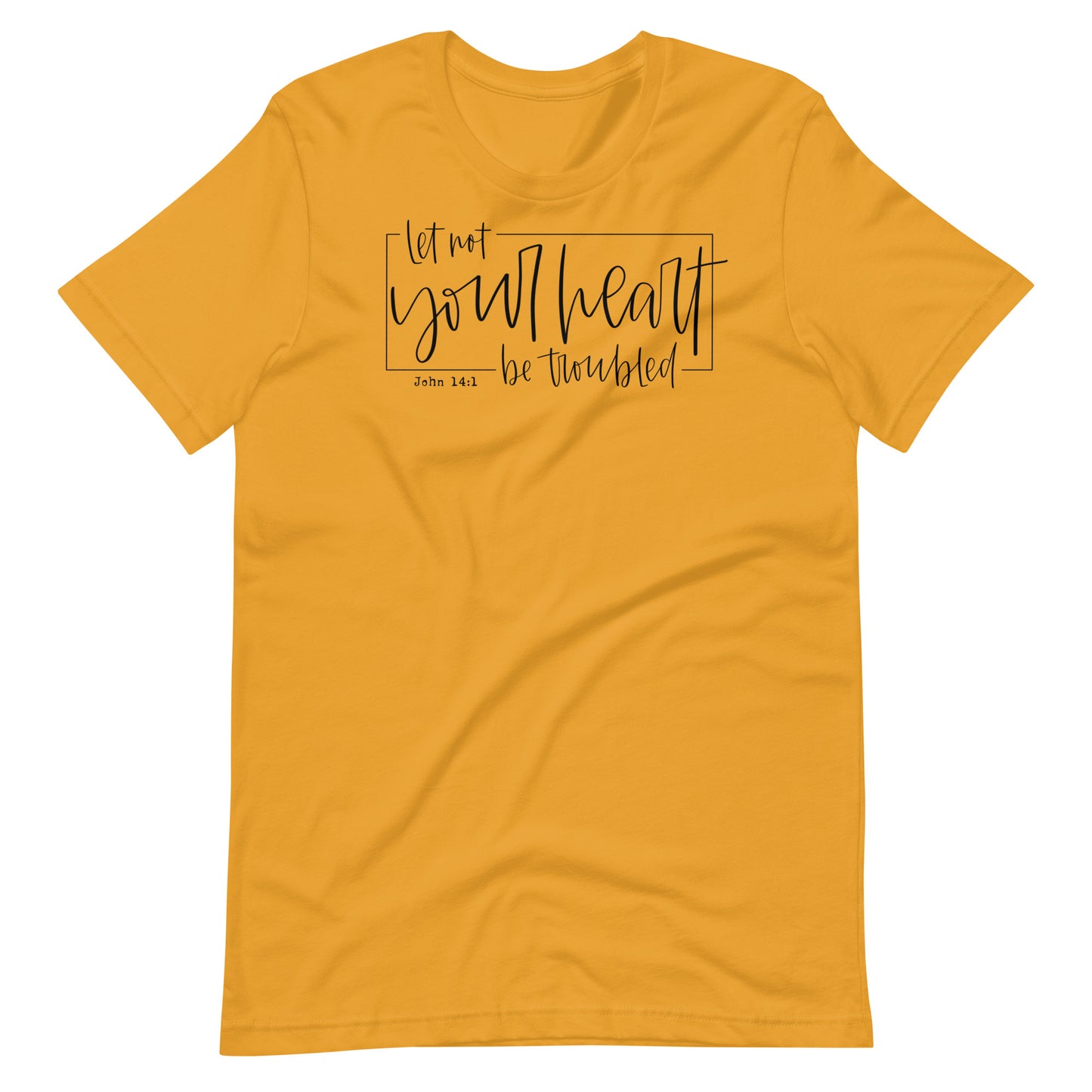 Let Not Your Heart Be Troubled Women's T-Shirt