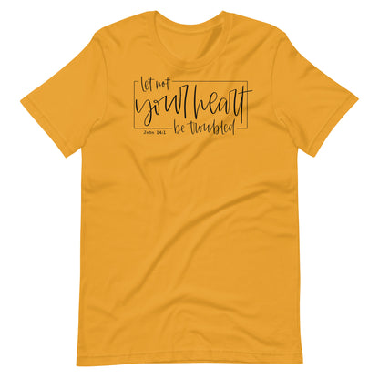 Let Not Your Heart Be Troubled Women's T-Shirt