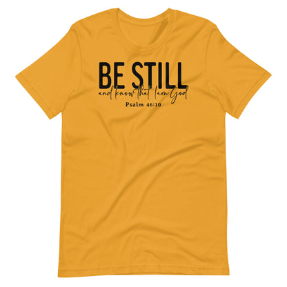 Be Still and Know that I Am God Psalm 46:10 (B) Women's T-Shirt