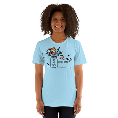 Pray Without Ceasing Women's T-shirt