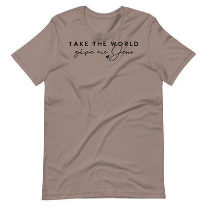 Take the World Give Me Jesus Women's T-shirt