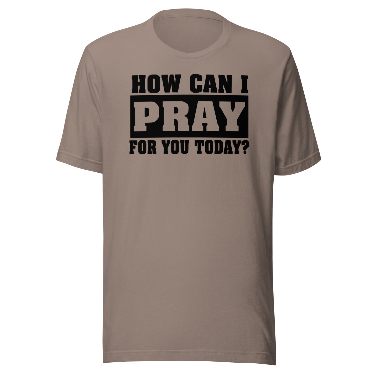 How Can I Pray for You Men's T-shirt