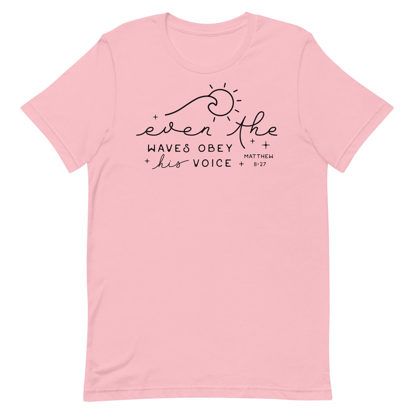 Even the Waves Obey His Voice (B) Women's T-Shirt