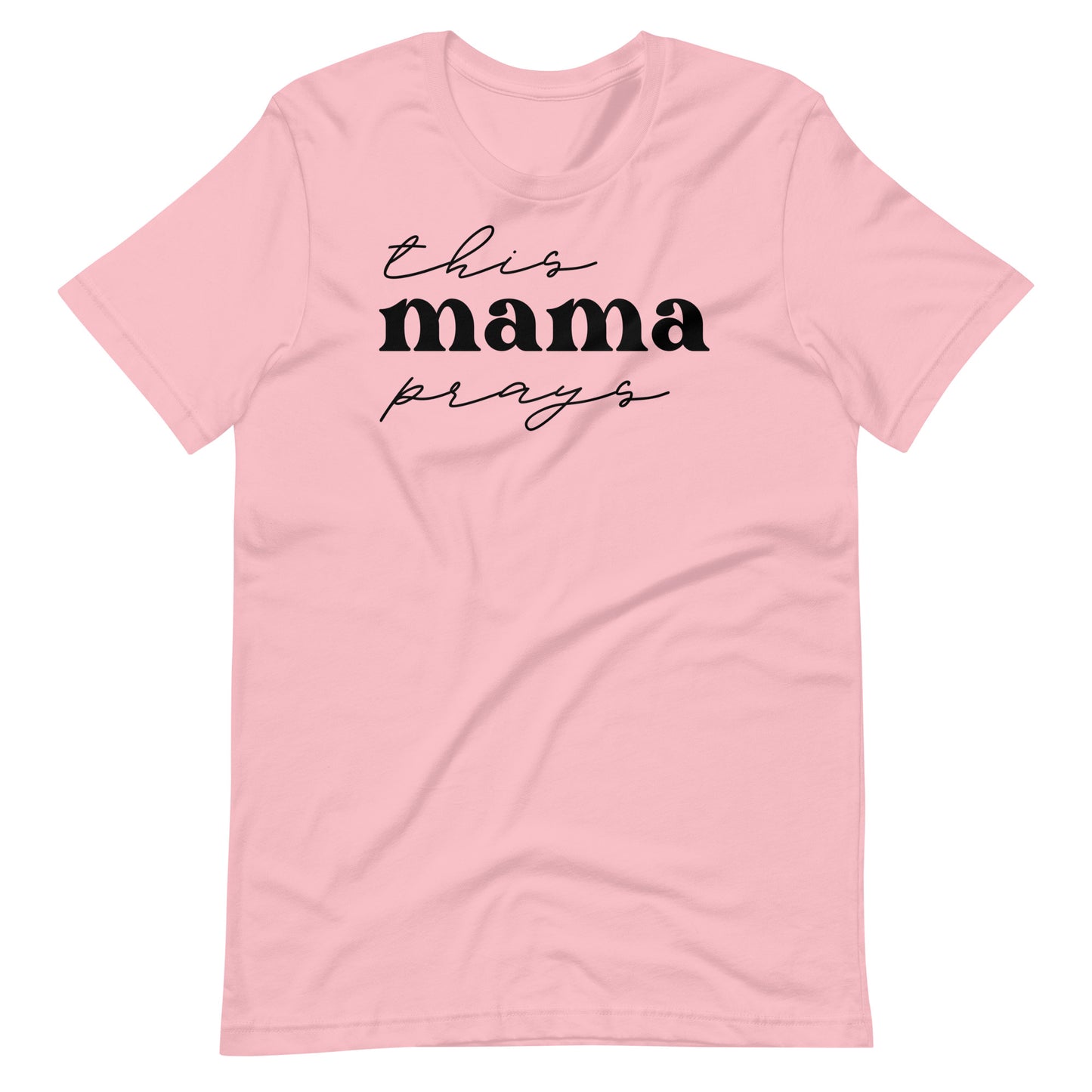 This Mama Prays Women's T-Shirt