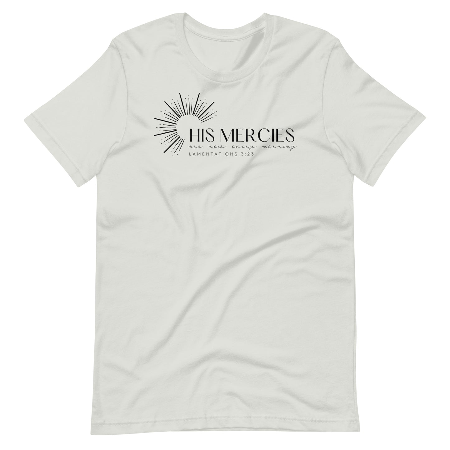 His Mercies are New Every Morning Women's T-Shirt