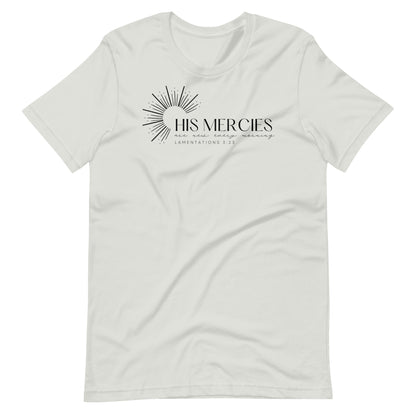 His Mercies are New Every Morning Women's T-Shirt