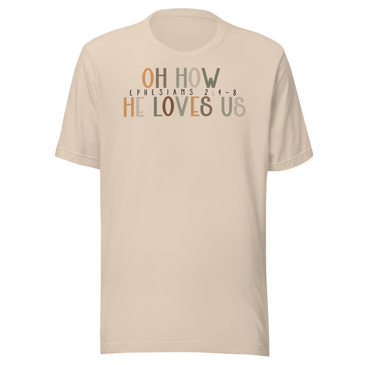 Oh How He Loves Us Ephesians 2:4-8 Men's T-shirt