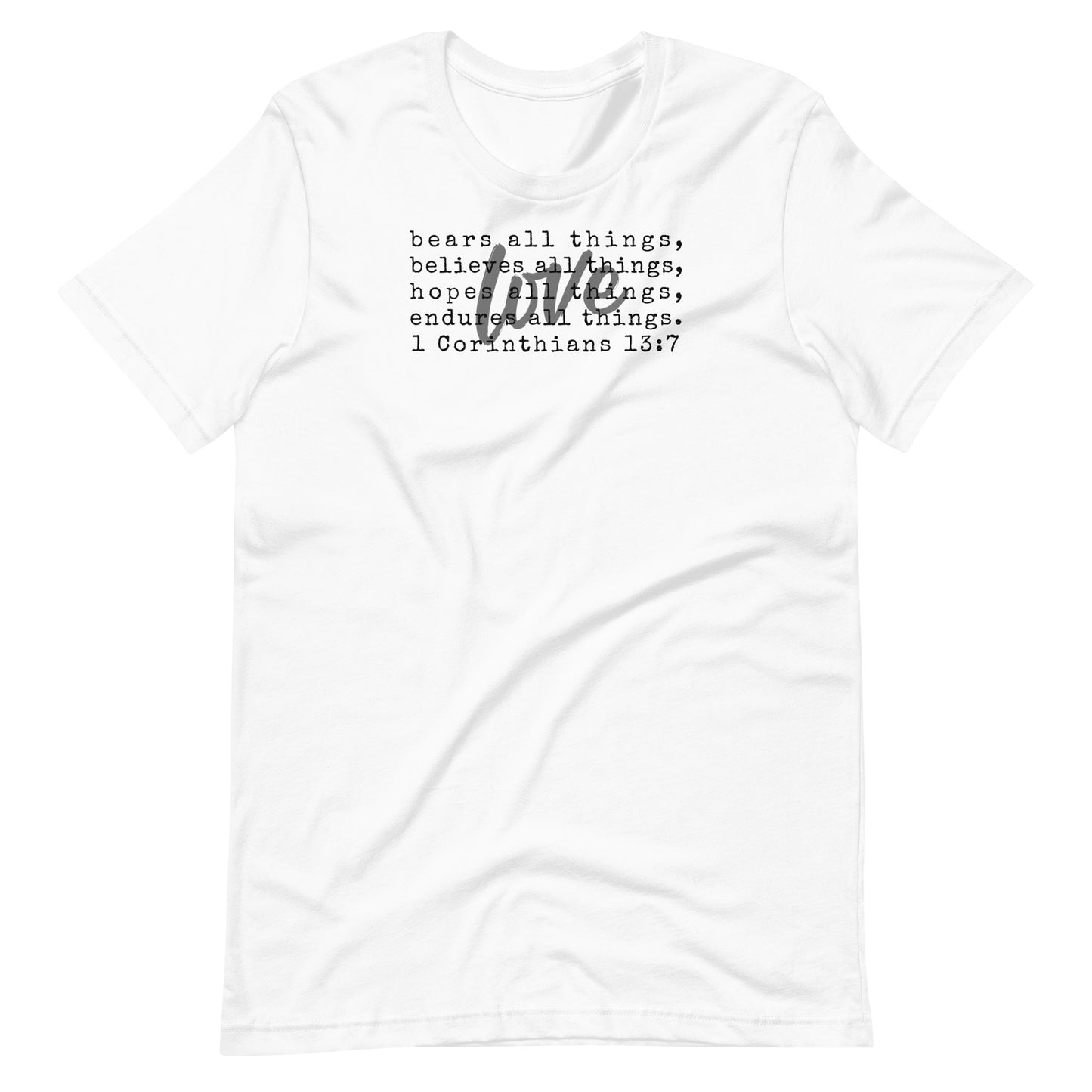 Love Bears Believes Hopes Endures 1 Corinthians 13:7 Women's T-Shirt