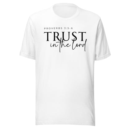 Trust in the Lord Unisex T-Shirt