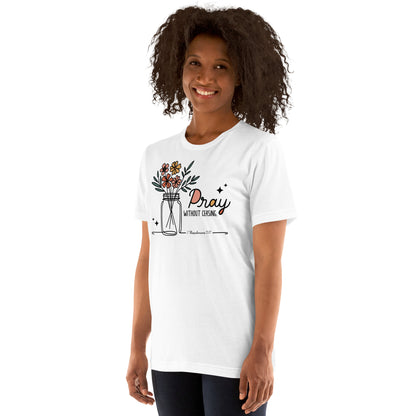 Pray Without Ceasing Women's T-shirt