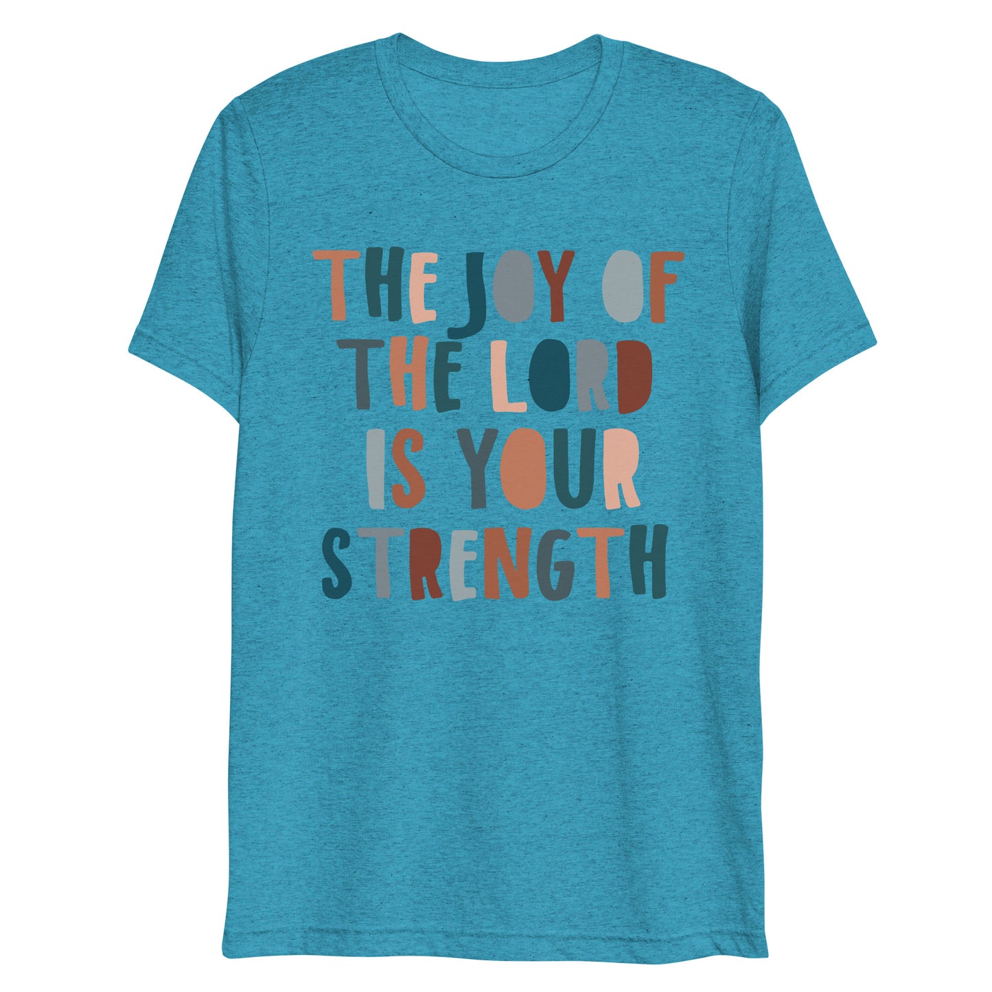 The Joy of the Lord is My Strength Women's Triblend Short Sleeve T-shirt