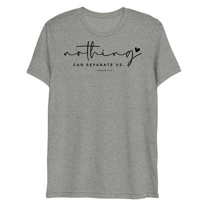 Nothing Can Separate Us Romans 8:39 Women's Short Sleeve T-shirt