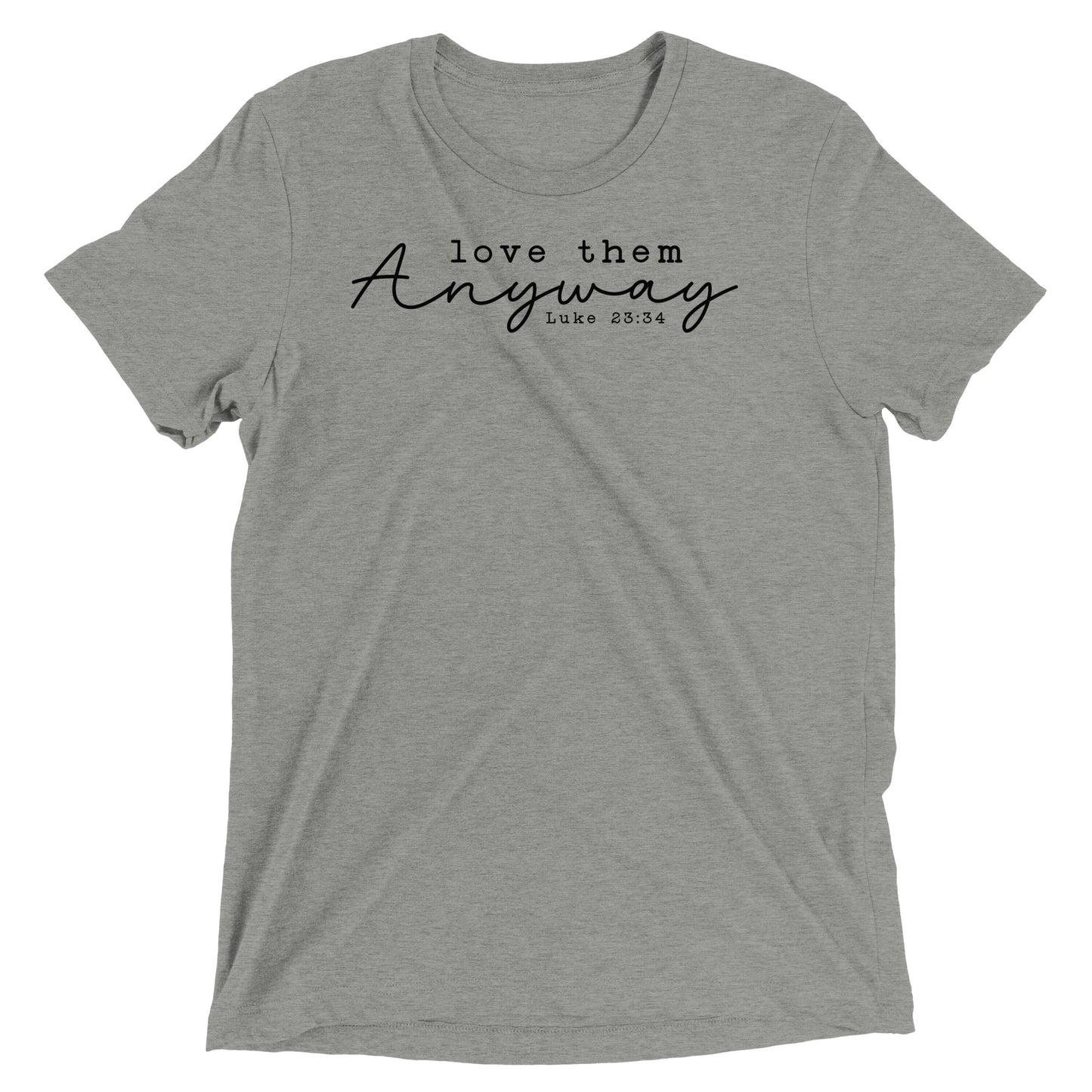 Love Them Anyway Women's Triblend Short Sleeve T-shirt