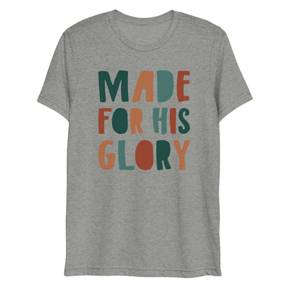 Made for His Glory Women's Triblend Short Sleeve T-shirt