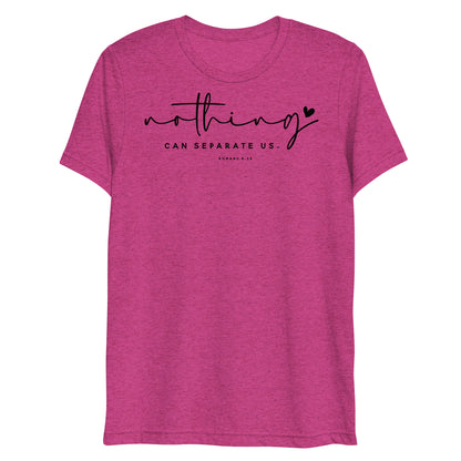 Nothing Can Separate Us Romans 8:39 Women's Short Sleeve T-shirt