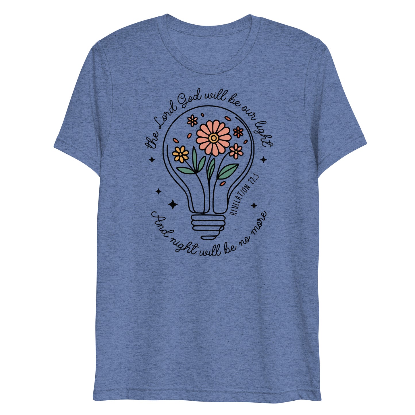 The Lord Will Be Our Light Revelation 22:5 Women's Triblend T-Shirt