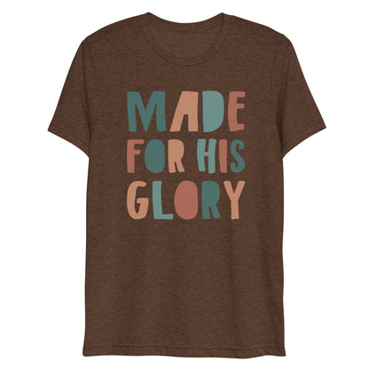 Made for His Glory Women's Triblend Short Sleeve T-shirt