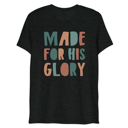 Made for His Glory Women's Triblend Short Sleeve T-shirt