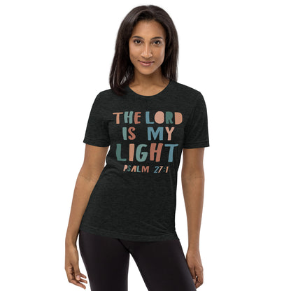 The Lord is my Light Women's Triblend Short Sleeve T-shirt