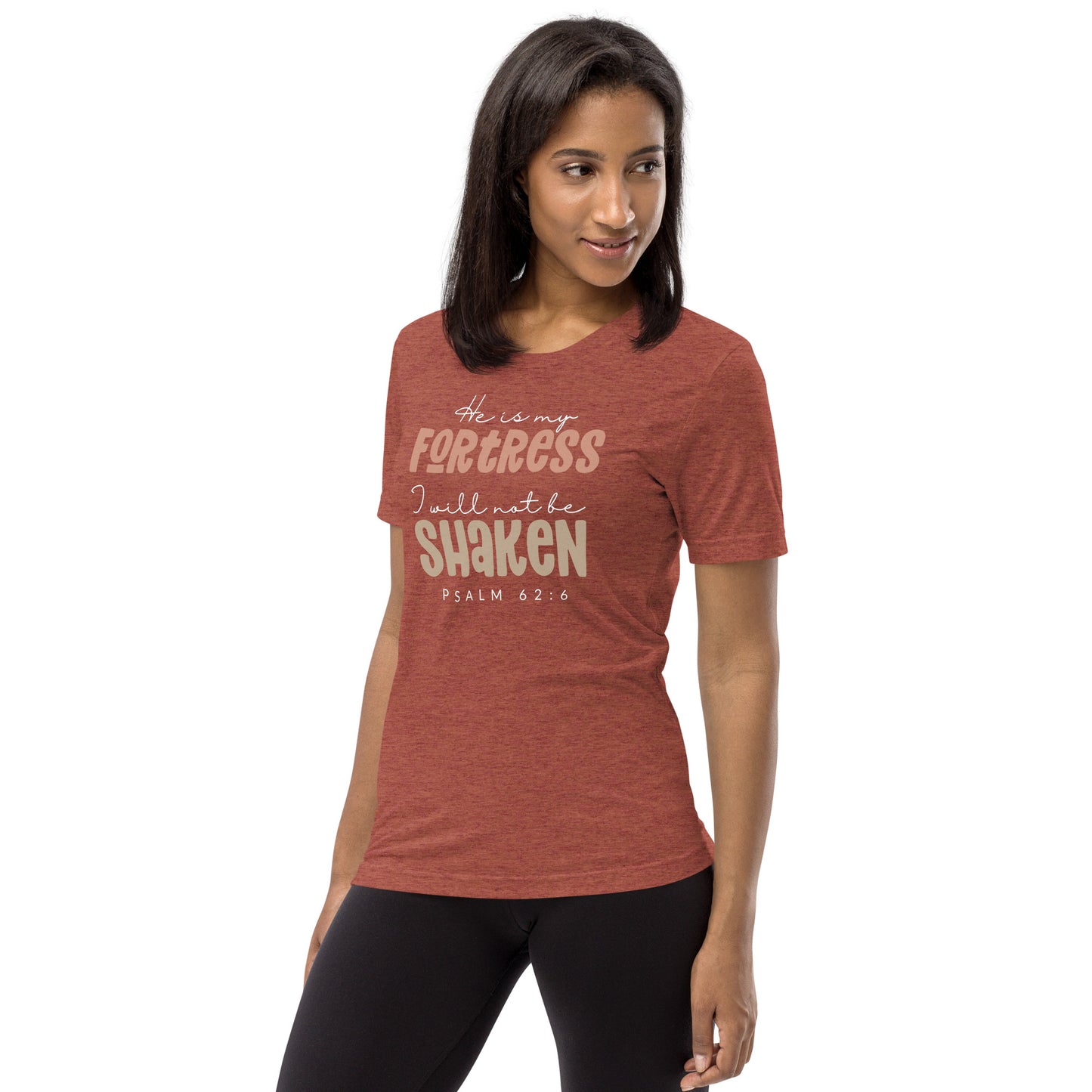 He is My Fortress I will Not Be Shaken Psalm 62:6 Triblend Women's Short Sleeve T-shirt