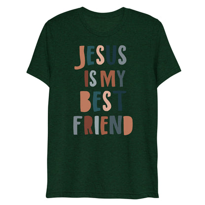 Jesus is my Best Friend Women's Triblend Short Sleeve T-shirt