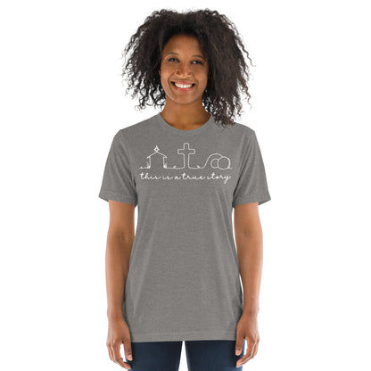 This is a True Story (W) Women's Triblend Short Sleeve T-shirt