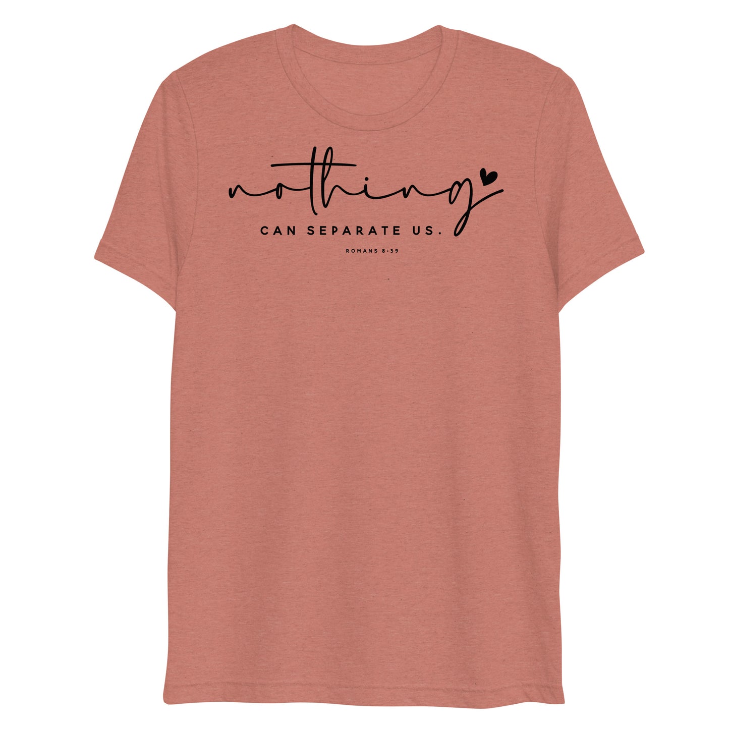 Nothing Can Separate Us Romans 8:39 Women's Short Sleeve T-shirt