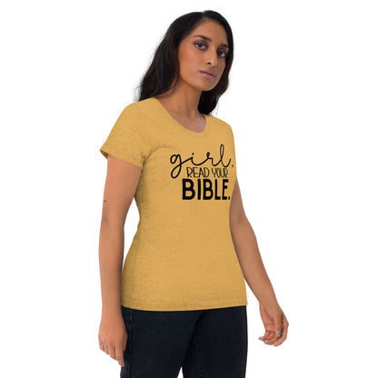 Girl Read Your Bible Triblend Women's Short Sleeve T-shirt