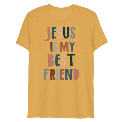 Jesus is my Best Friend Women's Triblend Short Sleeve T-shirt