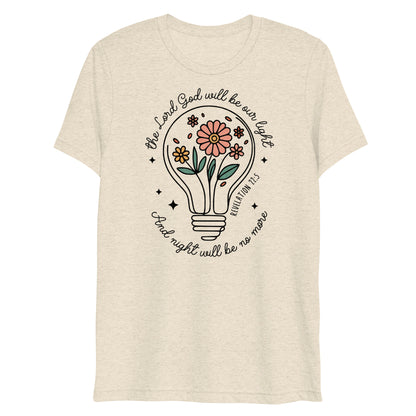 The Lord Will Be Our Light Revelation 22:5 Women's Triblend T-Shirt