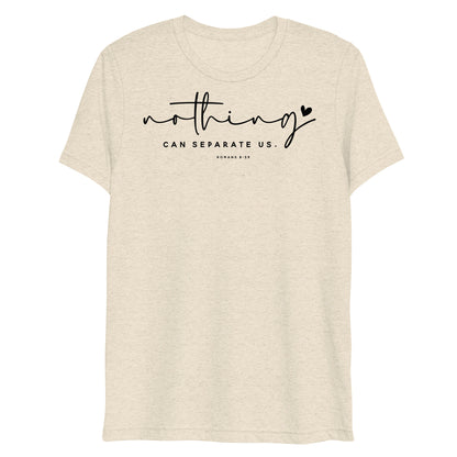 Nothing Can Separate Us Romans 8:39 Women's Short Sleeve T-shirt