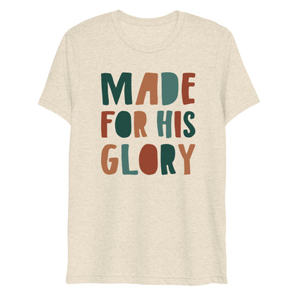 Made for His Glory Women's Triblend Short Sleeve T-shirt