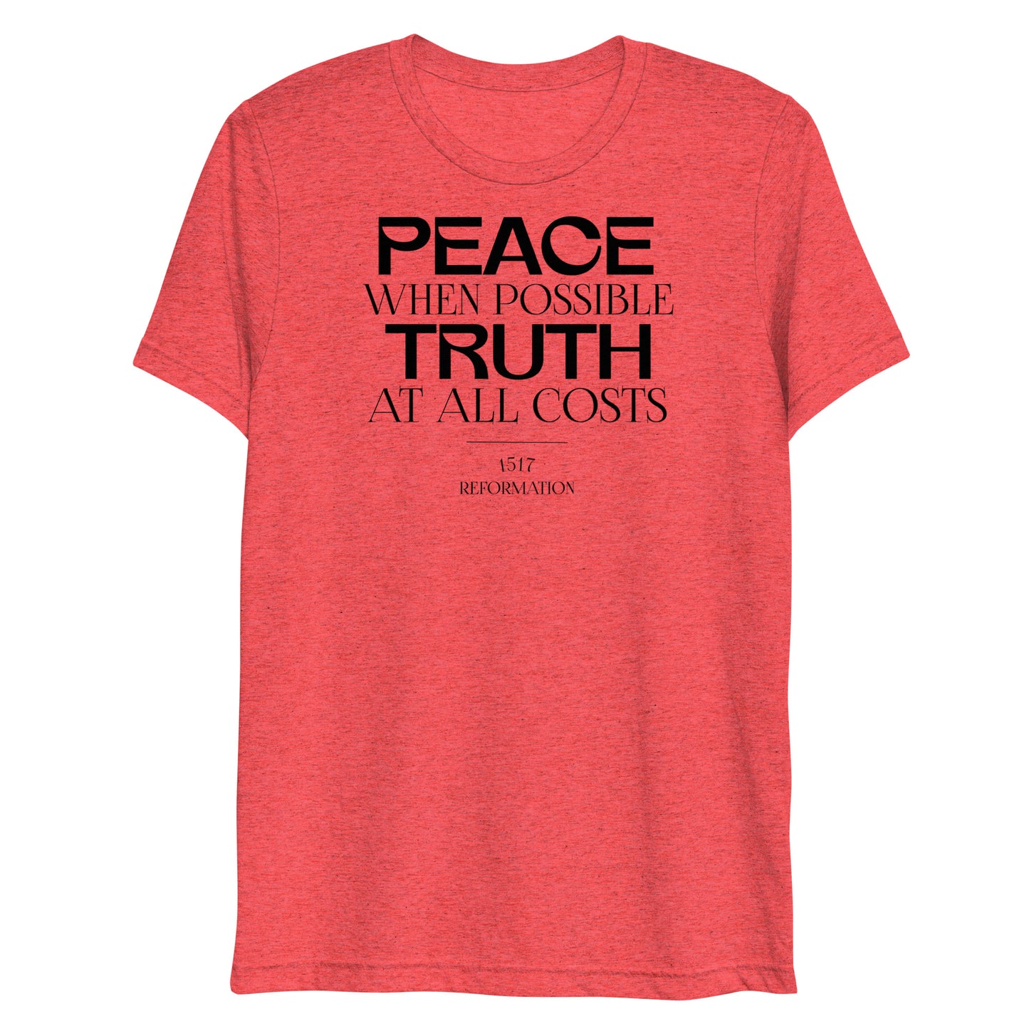 Peace when Possible Truth at All Costs Reformation Day Women's Triblend Short Sleeve T-shirt