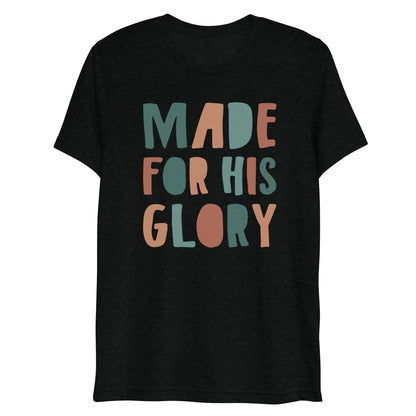 Made for His Glory Women's Triblend Short Sleeve T-shirt