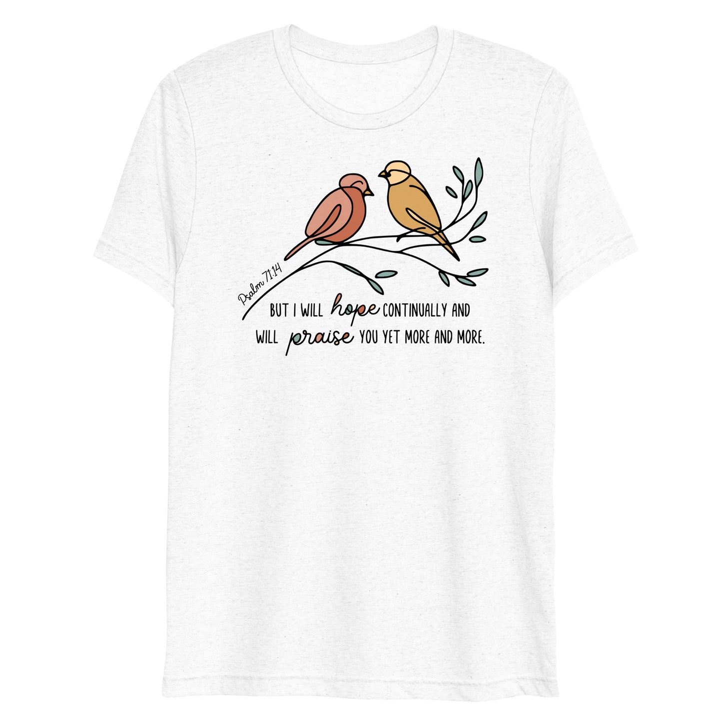 But I Will Hope Continually Psalm 71:4 Women's Triblend T-Shirt