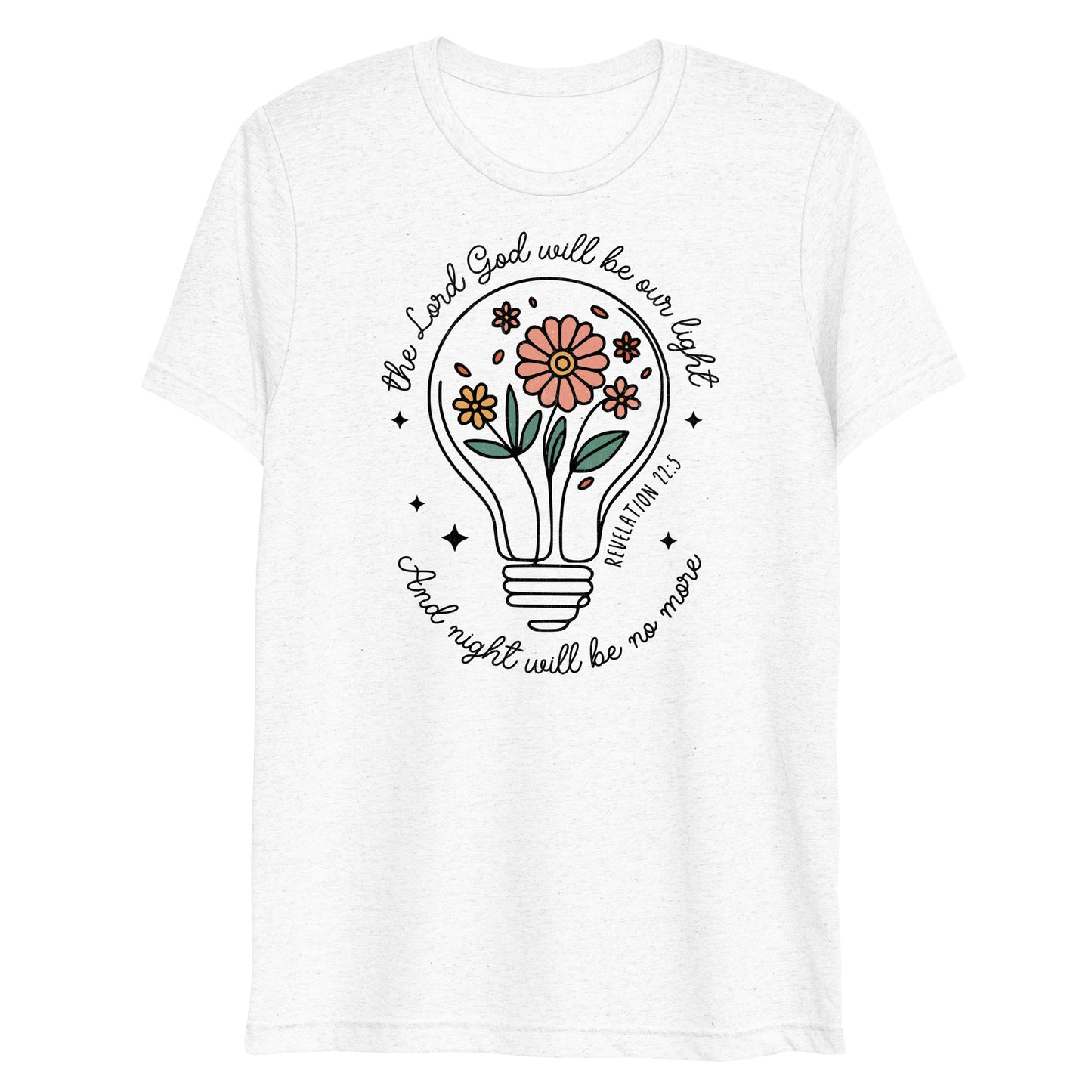 The Lord Will Be Our Light Revelation 22:5 Women's Triblend T-Shirt