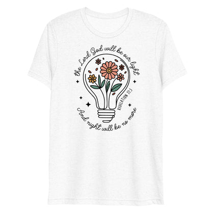 The Lord Will Be Our Light Revelation 22:5 Women's Triblend T-Shirt