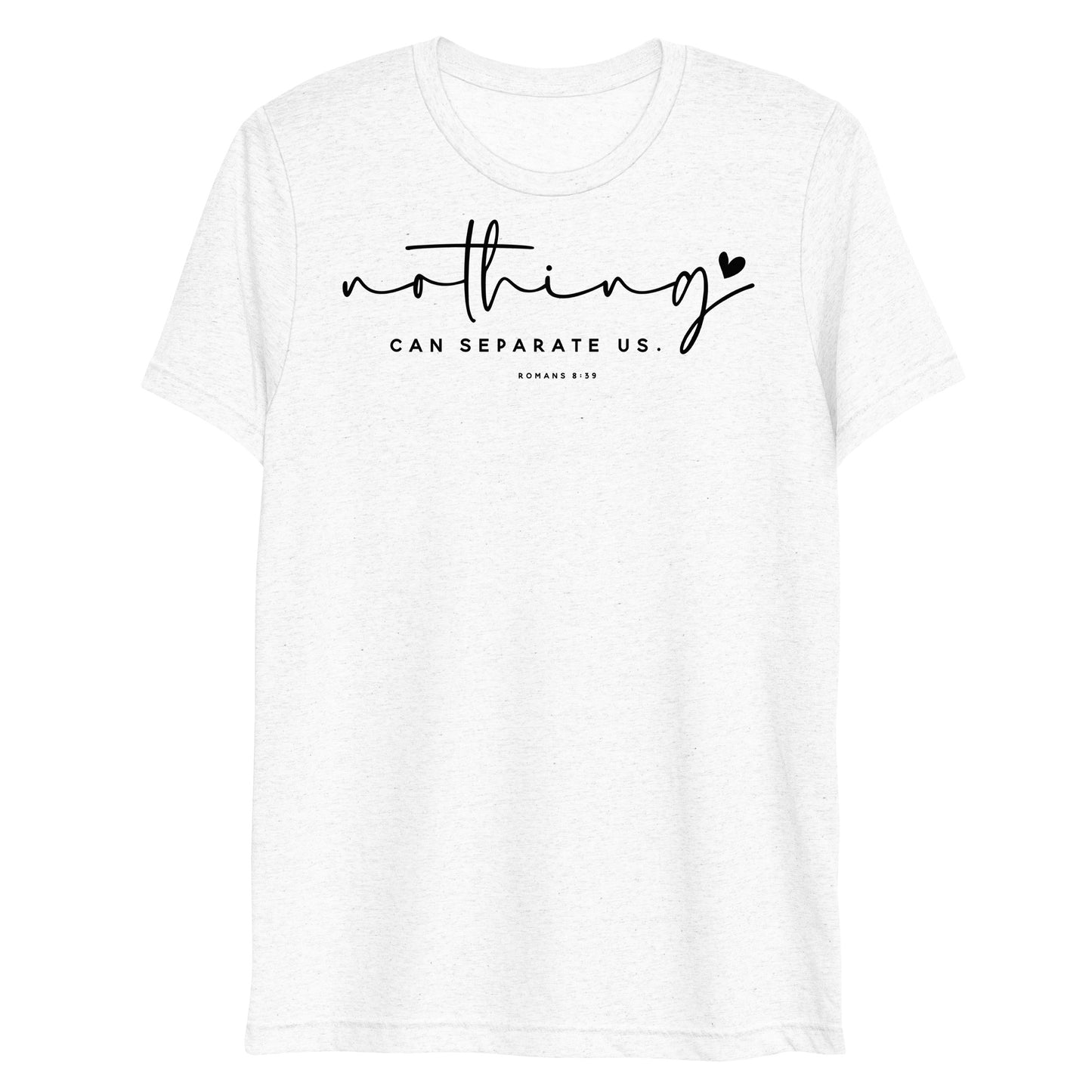 Nothing Can Separate Us Romans 8:39 Women's Short Sleeve T-shirt