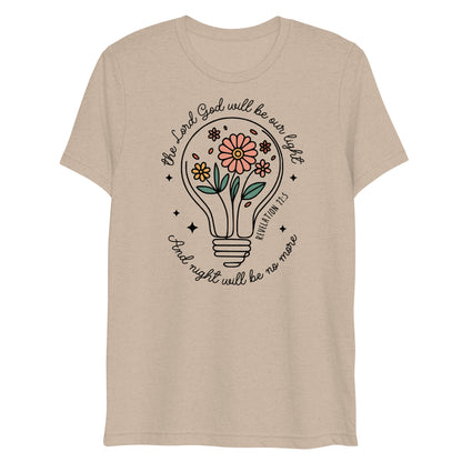 The Lord Will Be Our Light Revelation 22:5 Women's Triblend T-Shirt