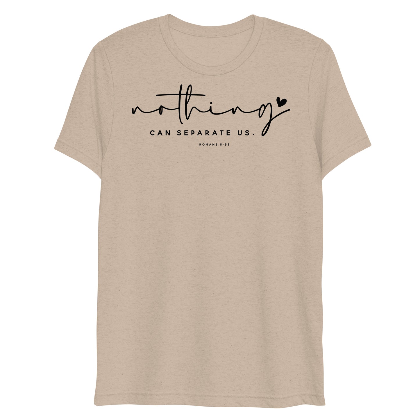 Nothing Can Separate Us Romans 8:39 Women's Short Sleeve T-shirt